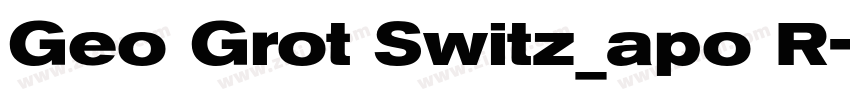 Geo Grot Switz_apo R字体转换